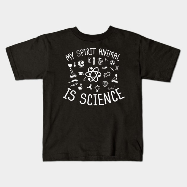 My Spirit Animal Is Science Kids T-Shirt by thingsandthings